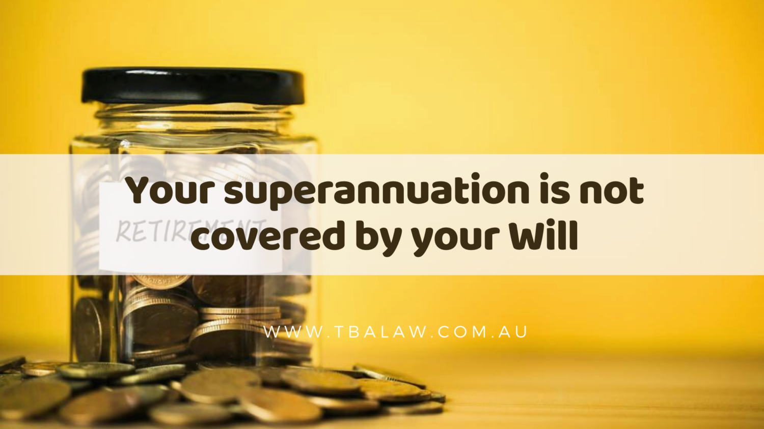 superannuation and your Will