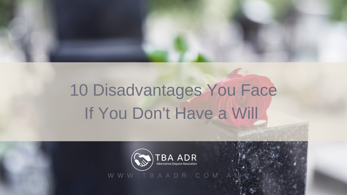 disadvantages of not having a will