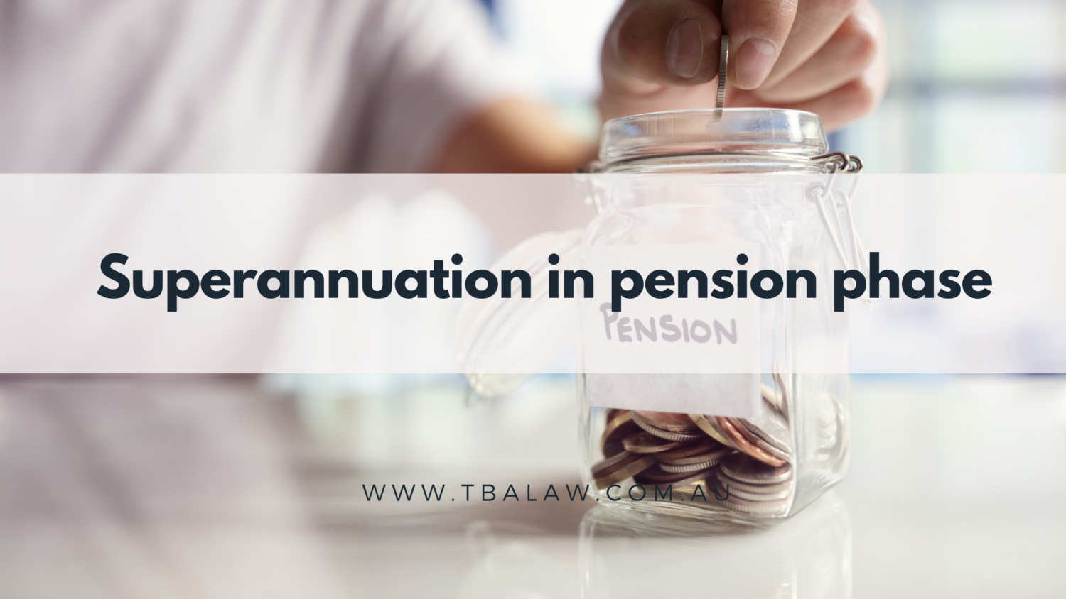superannuation in pension phase