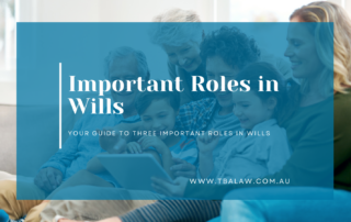 important roles in wills