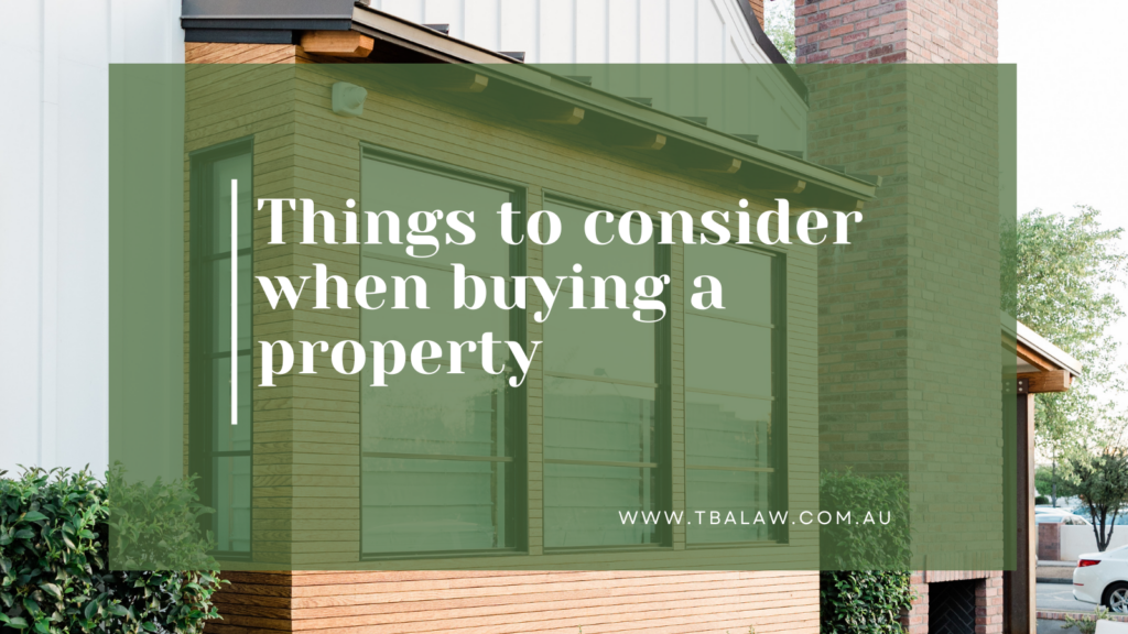 Things to consider when buying a property