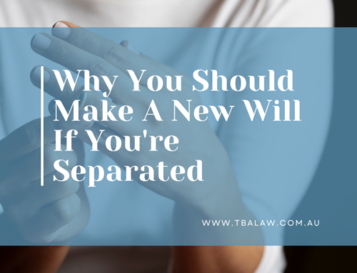 Why You Should Make A New Will If You’re Separated